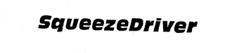 SQUEEZEDRIVER trademark