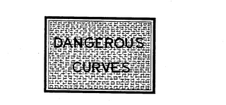 DANGEROUS CURVES