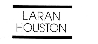 LARAN HOUSTON trademark