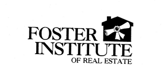 FOSTER INSTITUTE OF REAL ESTATE