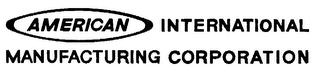 AMERICAN INTERNATIONAL MANUFACTURING CORPORATION