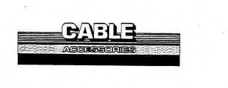 CABLE ACCESSORIES