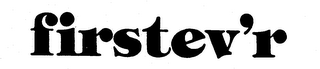 FIRSTEV'R trademark