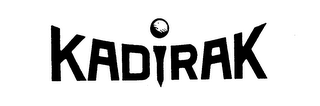 KADIRAK trademark
