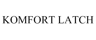 KOMFORT LATCH trademark