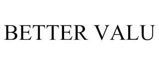 BETTER VALU trademark