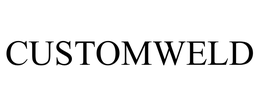 CUSTOMWELD