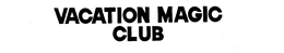 VACATION MAGIC CLUB trademark
