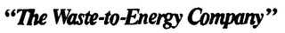 THE WASTE-TO-ENERGY COMPANY