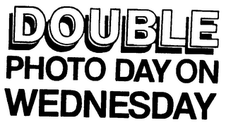 DOUBLE PHOTO DAY ON WEDNESDAY