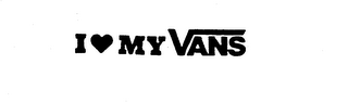 I LOVE MY VANS trademark