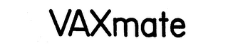 VAXMATE trademark