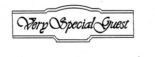 VERY SPECIAL GUEST trademark