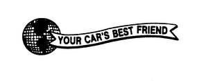 YOUR CAR'S BEST FRIEND