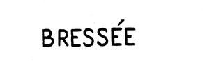 BRESSEE trademark