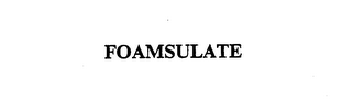 FOAMSULATE trademark