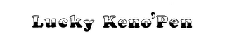 LUCKY KENO'PEN trademark