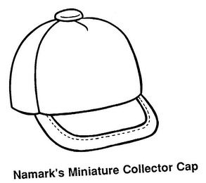 NAMARK'S MINIATURE COLLECTOR CAP