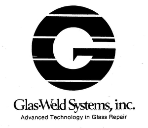 G GLAS-WELD SYSTEMS, INC. ADVANCED TECHNOLOGY IN GLASS REPAIR