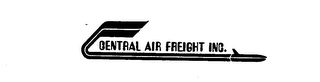 CENTRAL AIR FREIGHT INC.