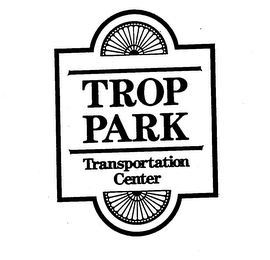 TROP PARK TRANSPORTATION CENTER