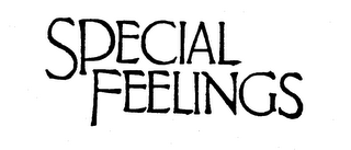 SPECIAL FEELINGS