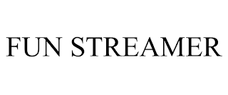 FUN STREAMER trademark