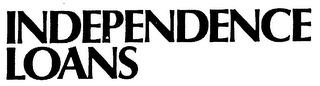 INDEPENDENCE LOANS