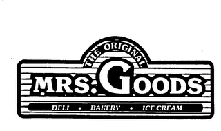 THE ORIGINAL MRS. GOODS DELI - BAKERY - ICE CREAM