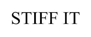 STIFF IT trademark