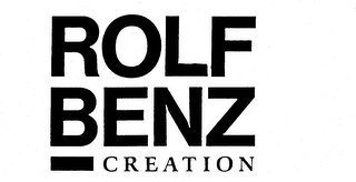 ROLF BENZ CREATION