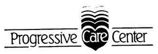 PROGRESSIVE CARE CENTER