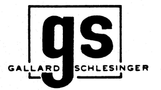 GS GALLARD-SCHLESINGER