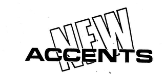 NEW ACCENTS trademark