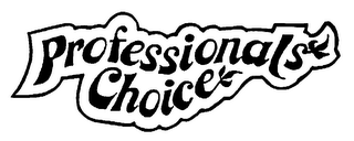 PROFESSIONALS CHOICE