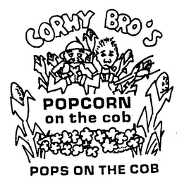 CORNY BRO'S POPCORN ON THE COB POPS ON THE COB