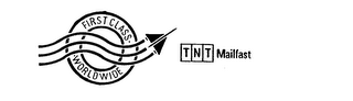 FIRST CLASS WORLDWIDE TNT MAILFAST