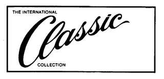 THE INTERNATIONAL CLASSIC COLLECTION