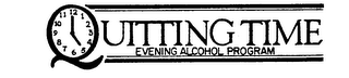 QUITTING TIME EVENING ALCOHOL PROGRAM trademark