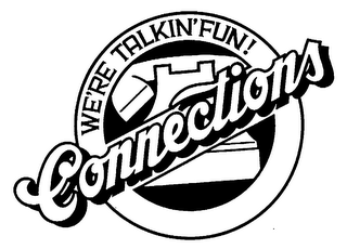 WE'RE TALKIN' FUN! CONNECTIONS