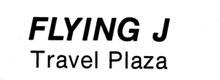 FLYING J TRAVEL PLAZA trademark
