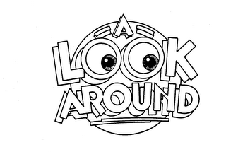 A LOOK AROUND trademark