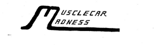 MUSCLECAR MADNESS trademark