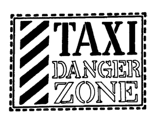 TAXI DANGER ZONE