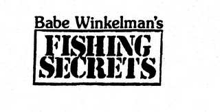 BABE WINKELMAN'S FISHING SECRETS