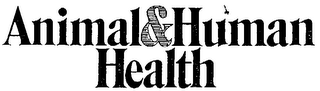 ANIMAL & HUMAN HEALTH trademark