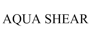 AQUA SHEAR trademark