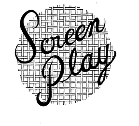 SCREEN PLAY trademark