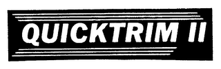 QUICKTRIM II trademark