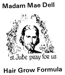 MADAM MAE DELL ST. JUDE PRAY FOR US HAIR GROW FORMULA